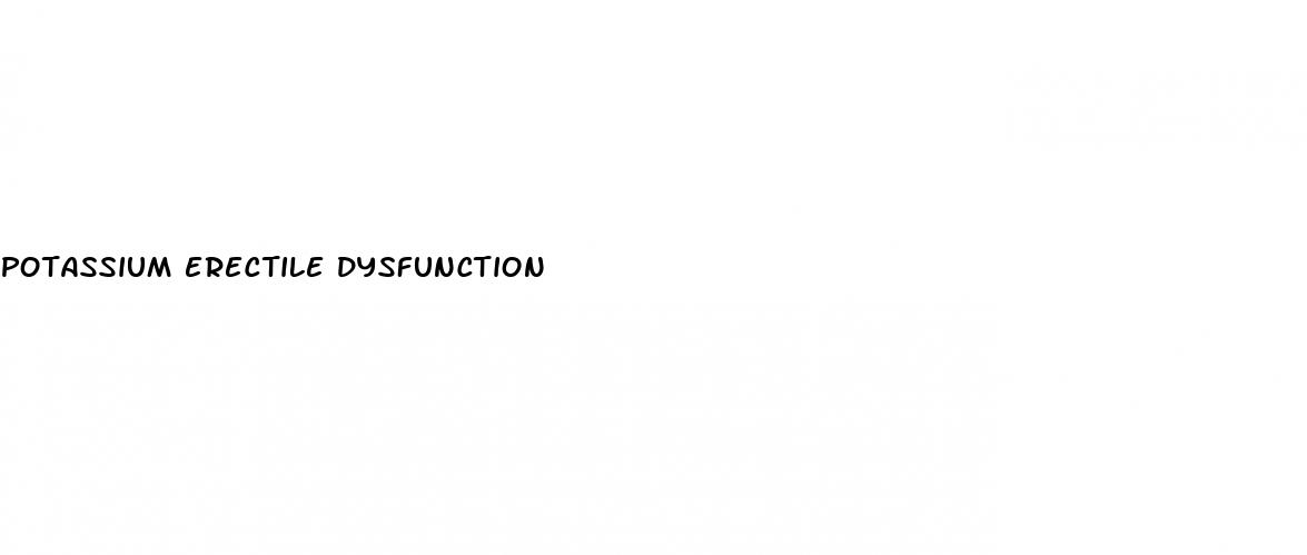 potassium erectile dysfunction