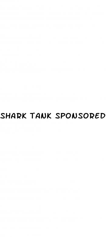 shark tank sponsored sex pill