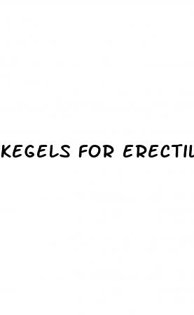 kegels for erectile dysfunction