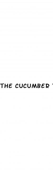 the cucumber trick for erectile dysfunction