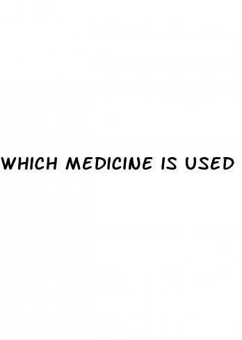 which medicine is used for erectile dysfunction