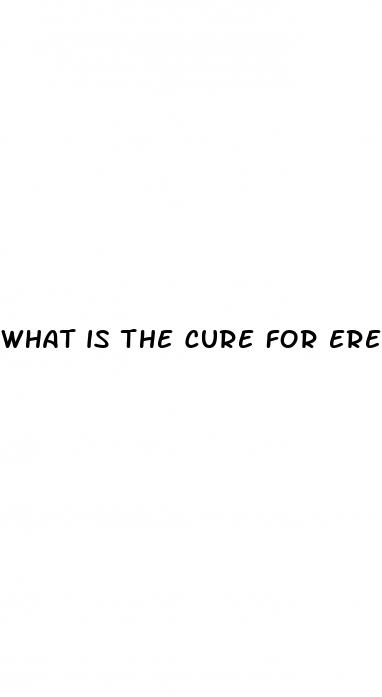 what is the cure for erectile dysfunction