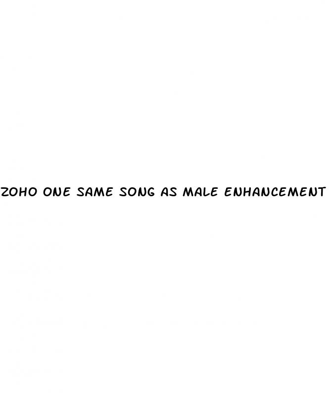 zoho one same song as male enhancement