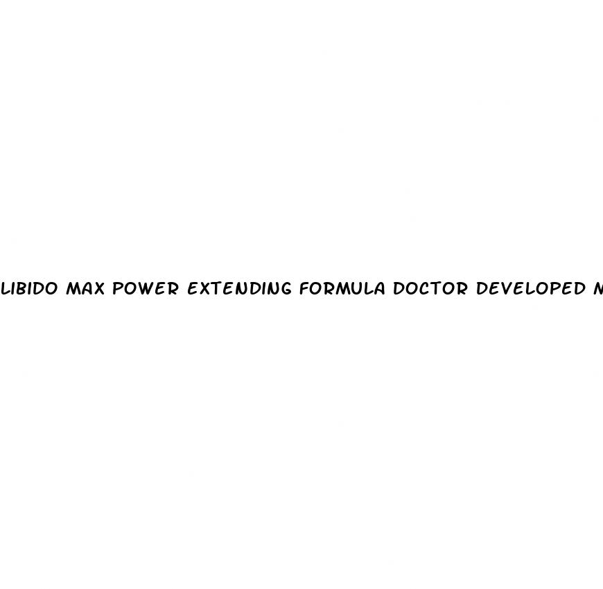 libido max power extending formula doctor developed male enhancement