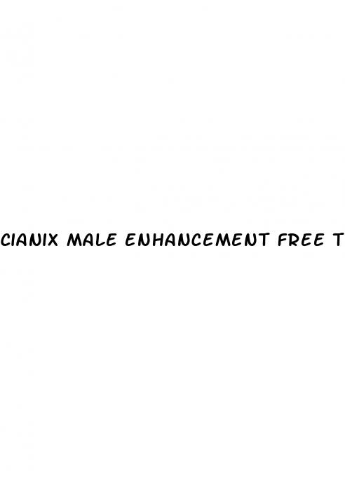 cianix male enhancement free trial