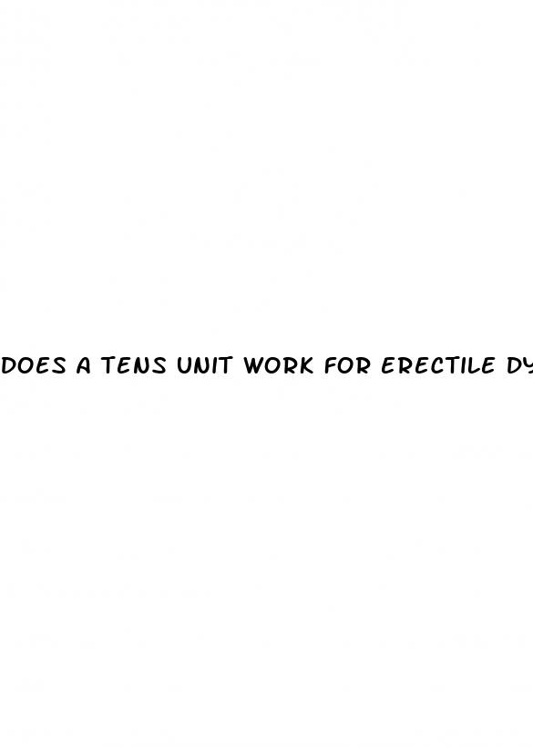 does a tens unit work for erectile dysfunction