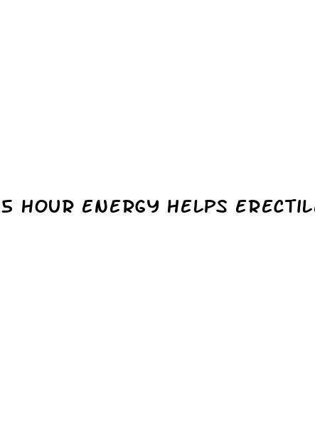 5 hour energy helps erectile dysfunction