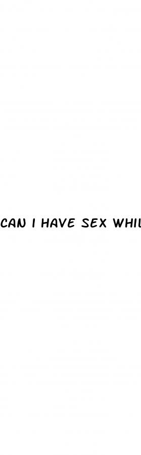 can i have sex while on the placebo pill