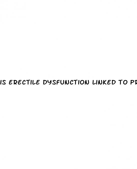 is erectile dysfunction linked to prostate cancer
