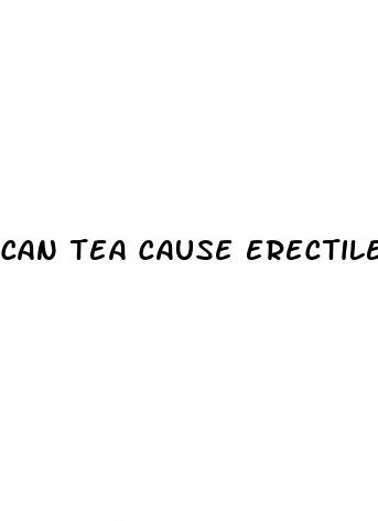can tea cause erectile dysfunction