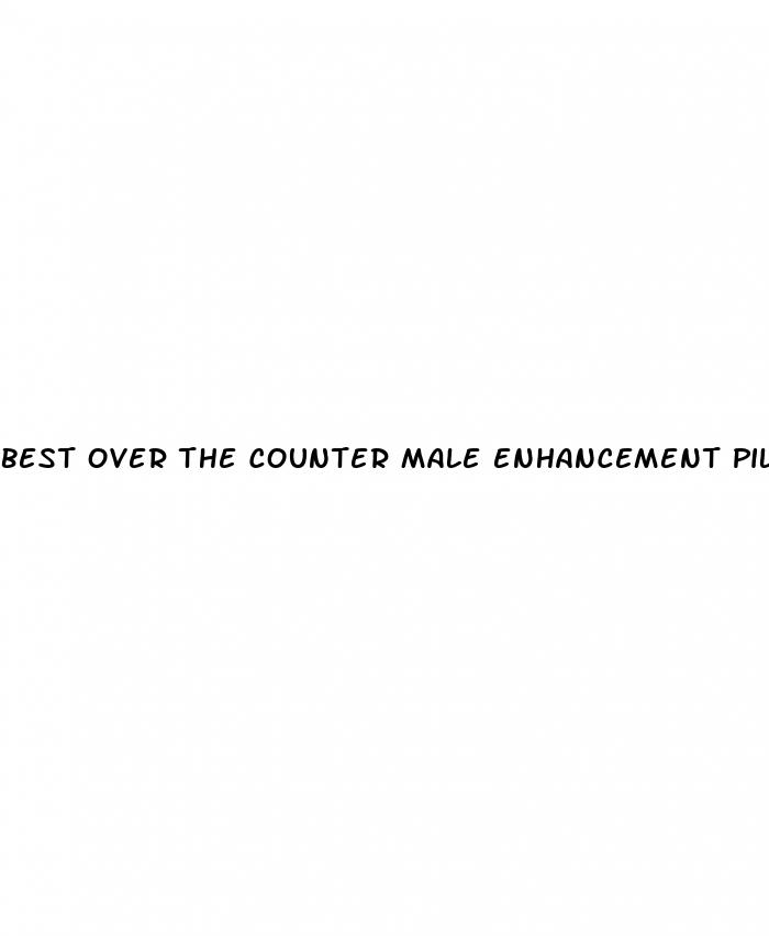 best over the counter male enhancement pills 2024