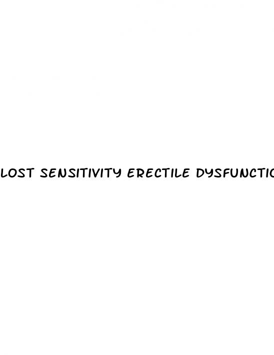 lost sensitivity erectile dysfunction
