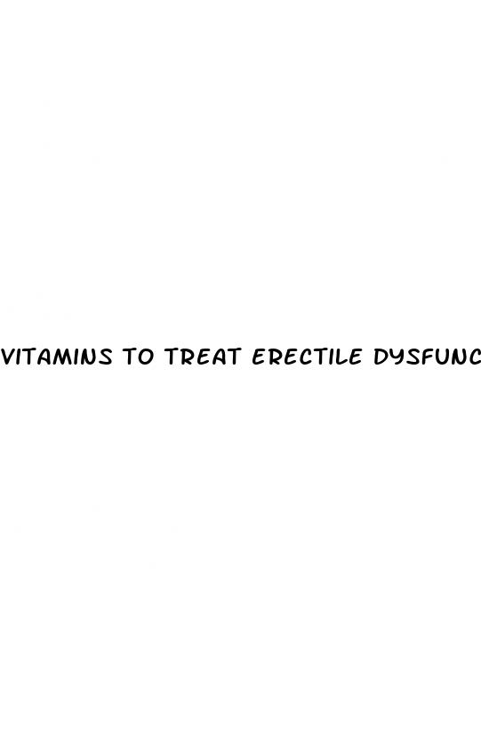 vitamins to treat erectile dysfunction