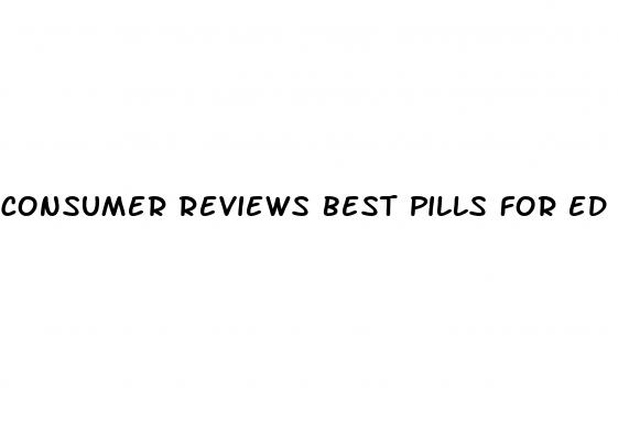 consumer reviews best pills for ed