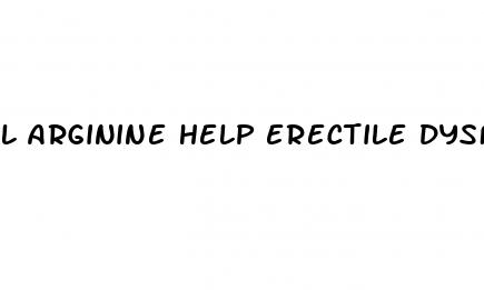 l arginine help erectile dysfunction