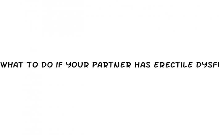 what to do if your partner has erectile dysfunction