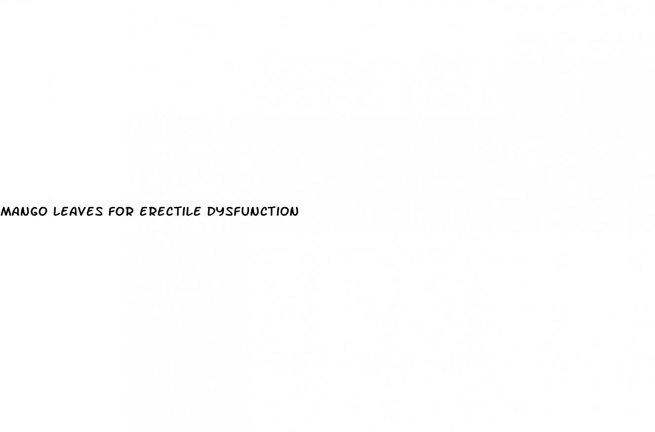 mango leaves for erectile dysfunction