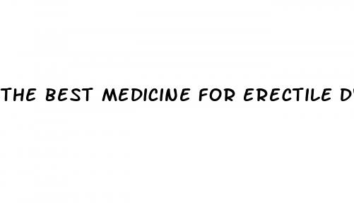 the best medicine for erectile dysfunction