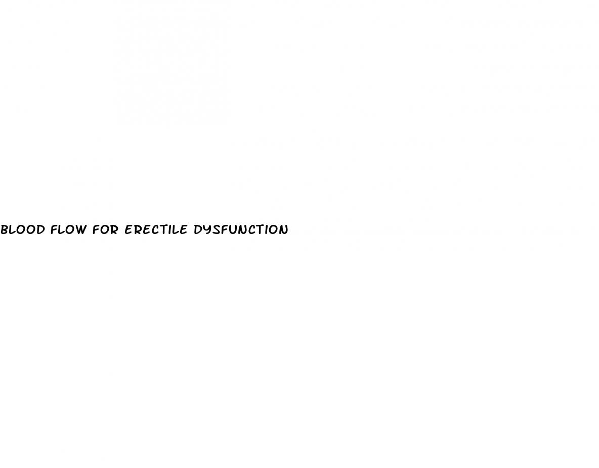 blood flow for erectile dysfunction