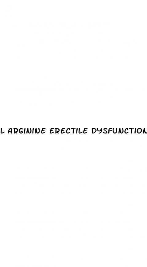 l arginine erectile dysfunction reviews