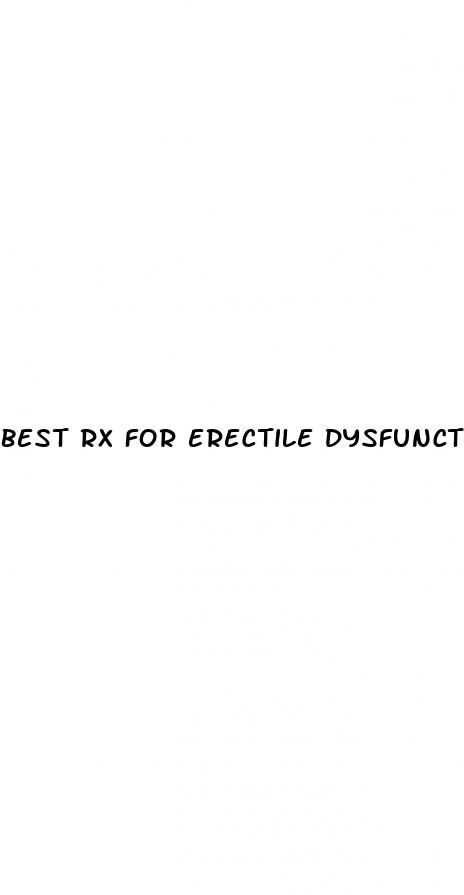 best rx for erectile dysfunction