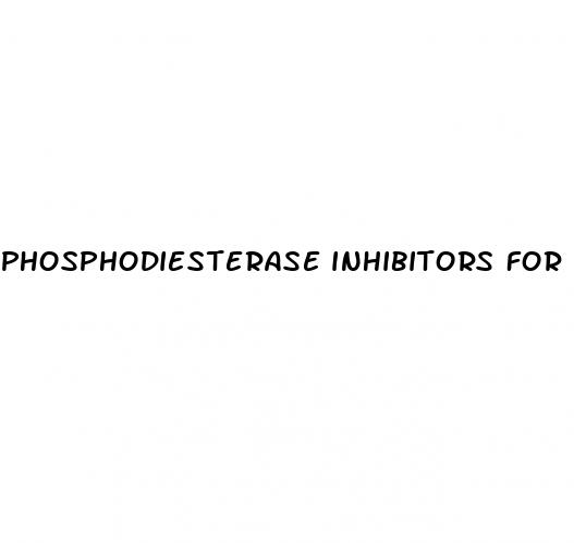 phosphodiesterase inhibitors for erectile dysfunction