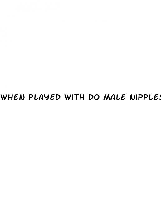 when played with do male nipples enhance libeto