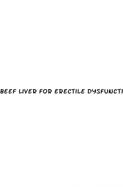 beef liver for erectile dysfunction
