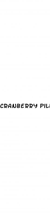 cranberry pills for sex