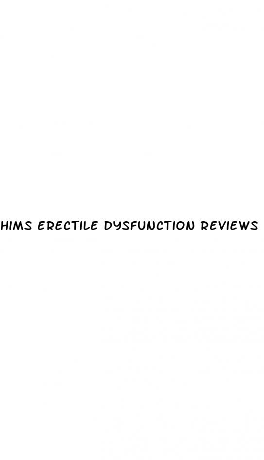 hims erectile dysfunction reviews