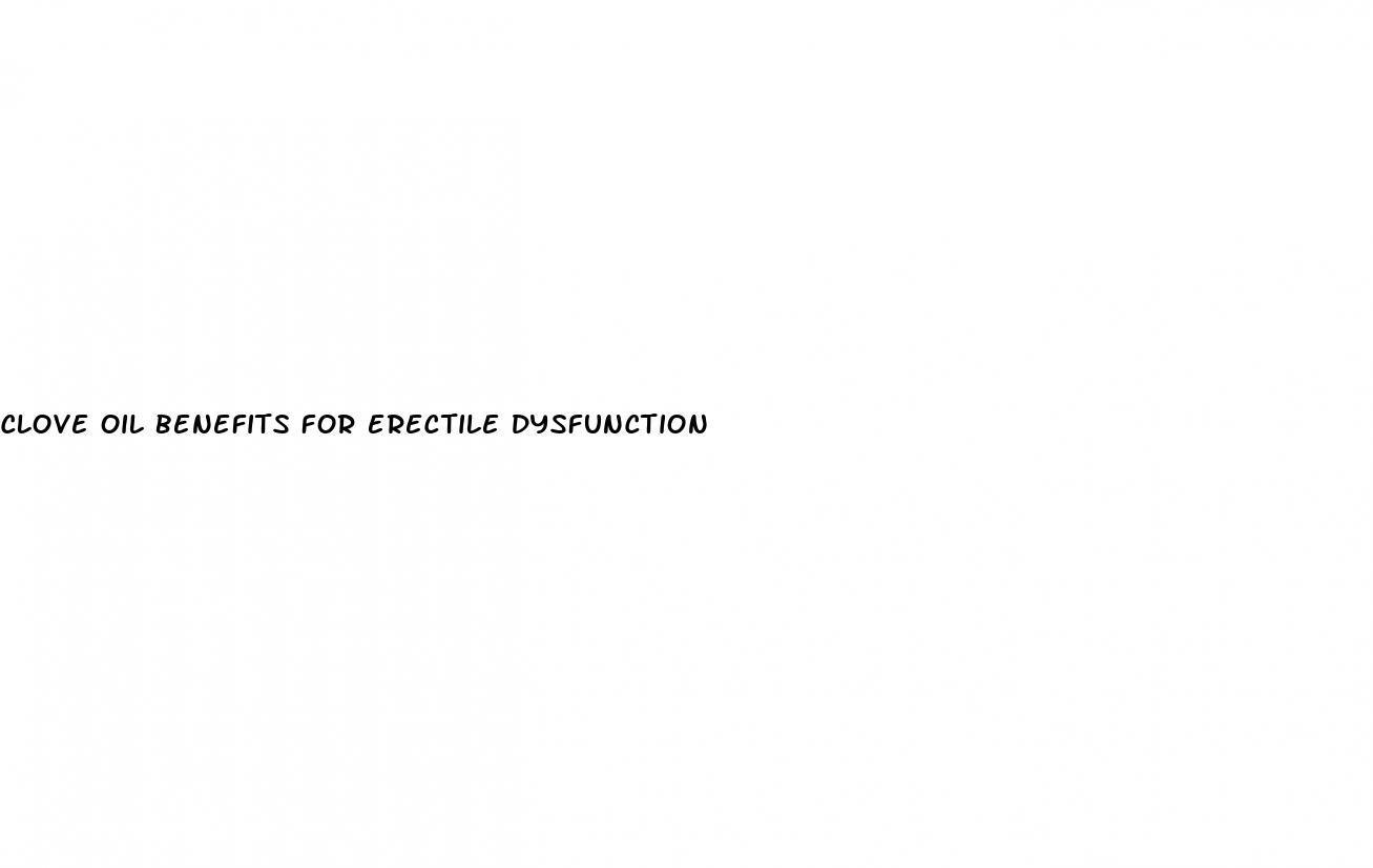 clove oil benefits for erectile dysfunction