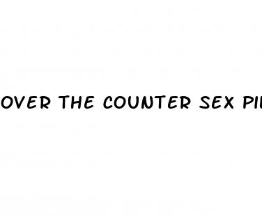 over the counter sex pills