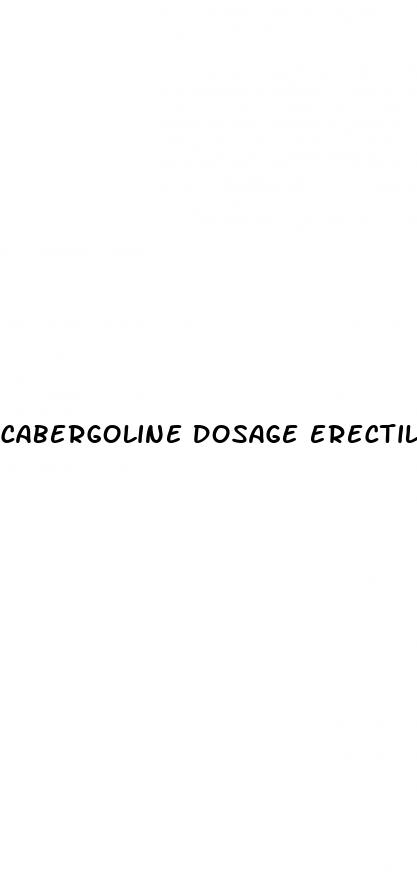 cabergoline dosage erectile dysfunction