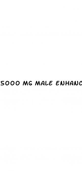 5000 mg male enhancement reviews