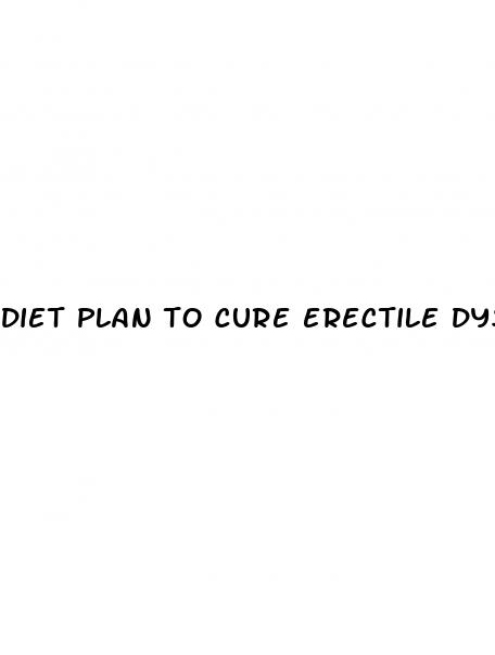 diet plan to cure erectile dysfunction