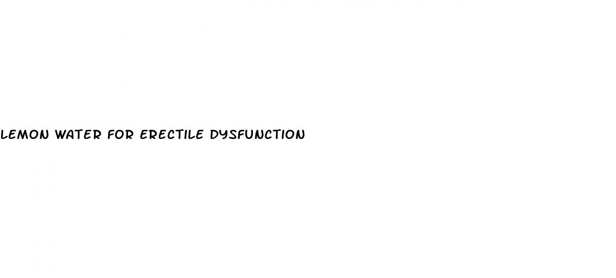 lemon water for erectile dysfunction