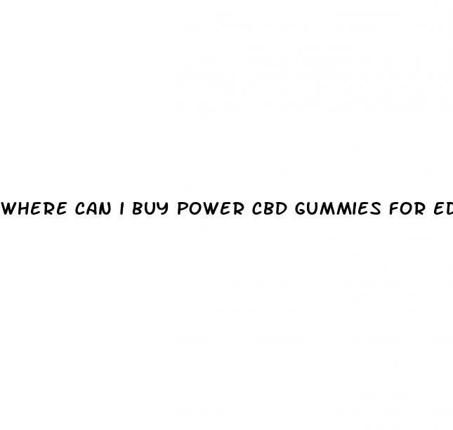 where can i buy power cbd gummies for ed