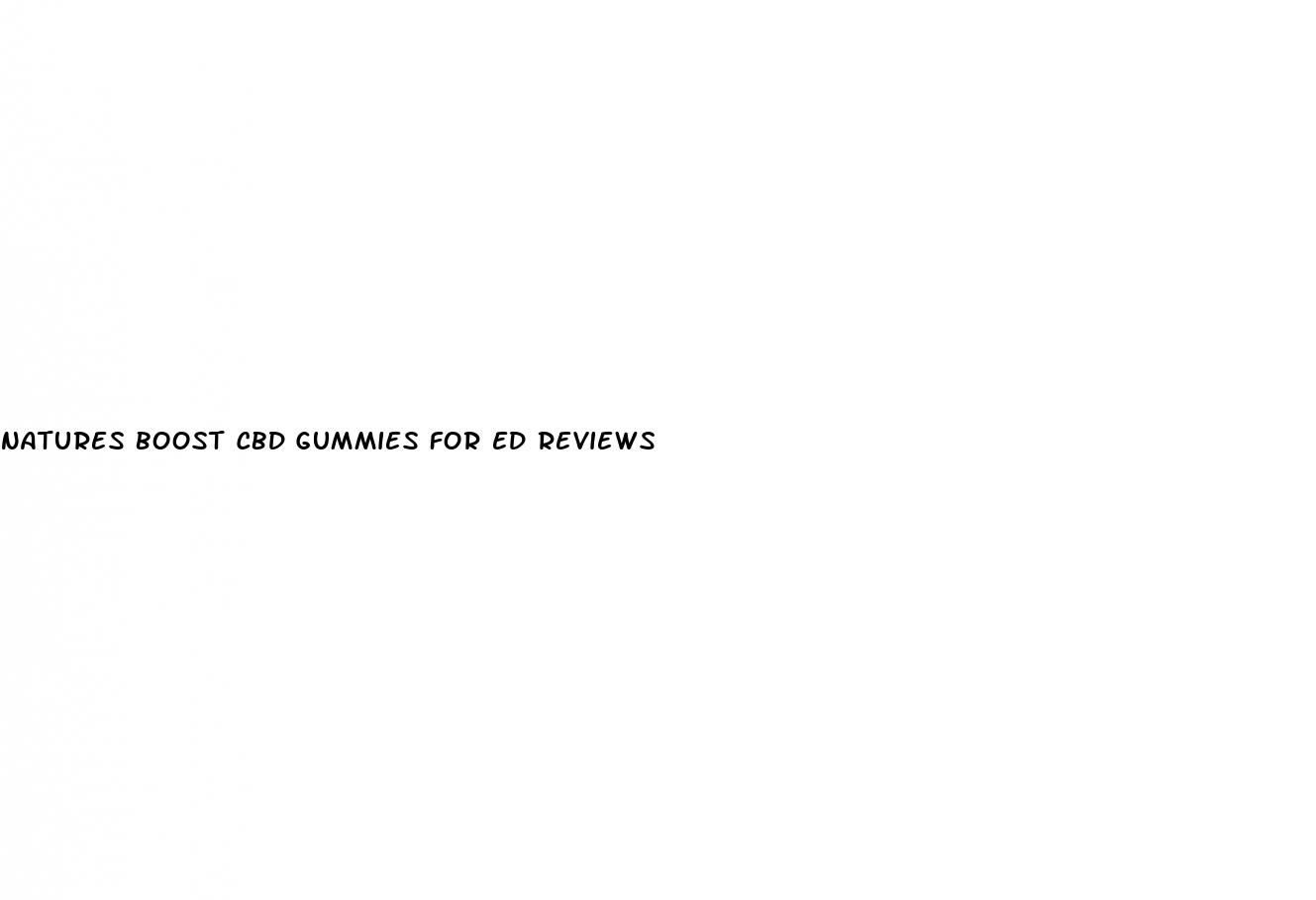 natures boost cbd gummies for ed reviews