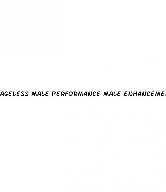 ageless male performance male enhancement