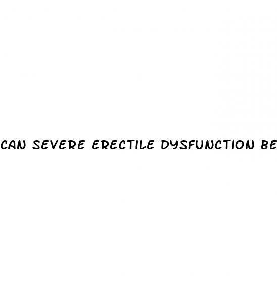 can severe erectile dysfunction be cured