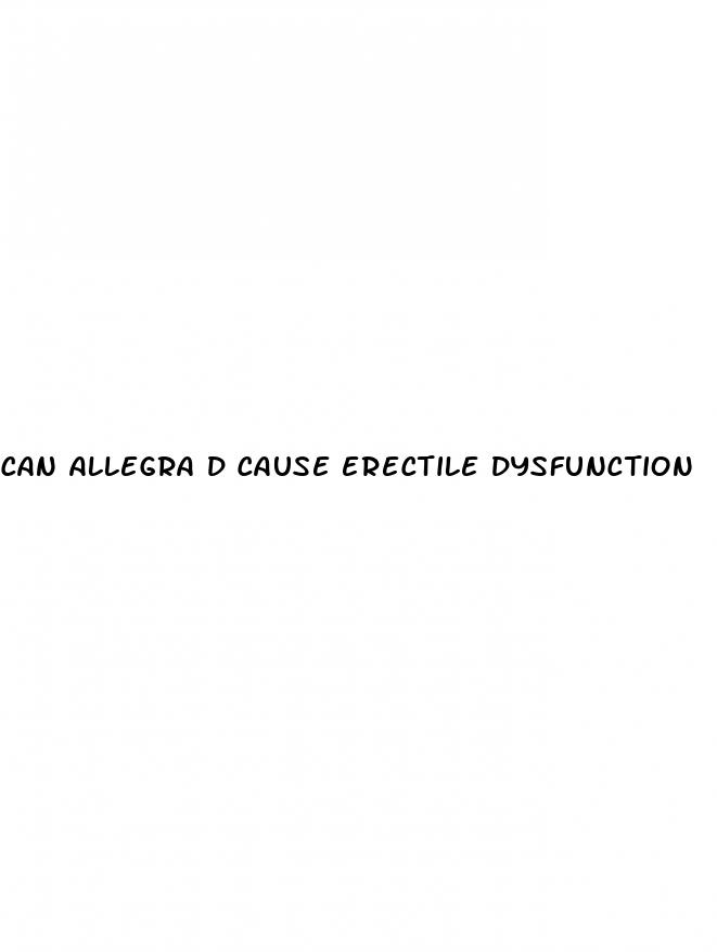 can allegra d cause erectile dysfunction