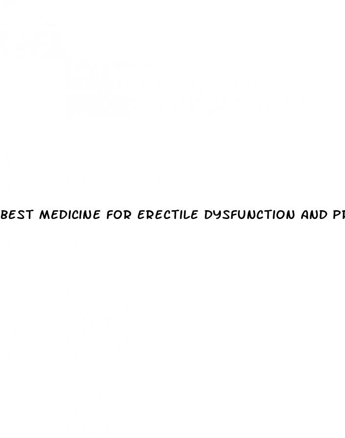 best medicine for erectile dysfunction and premature ejaculation