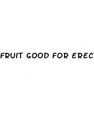 fruit good for erectile dysfunction