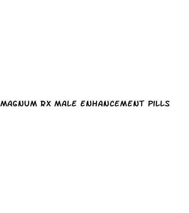magnum rx male enhancement pills