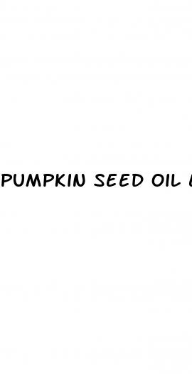 pumpkin seed oil erectile dysfunction reddit