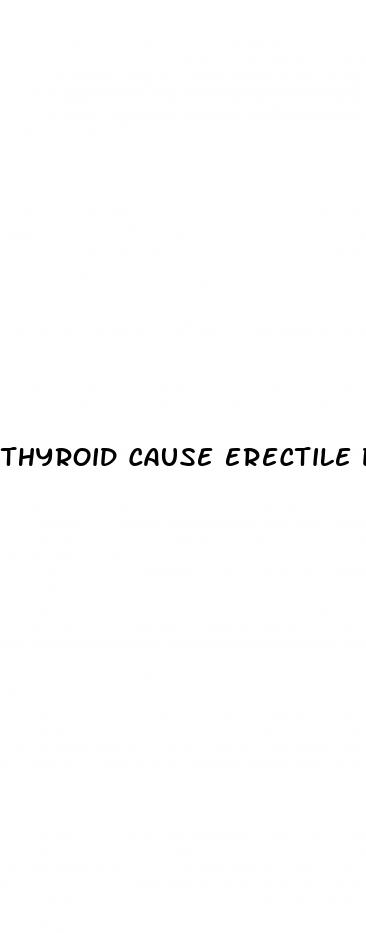 thyroid cause erectile dysfunction