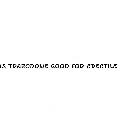 is trazodone good for erectile dysfunction