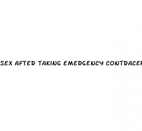 sex after taking emergency contraceptive pills