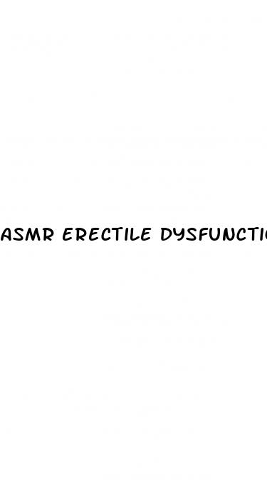 asmr erectile dysfunction