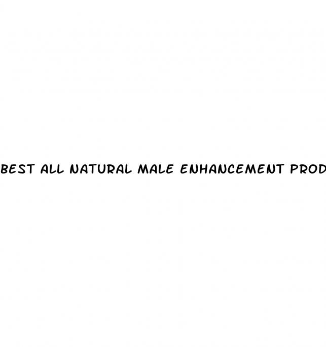 best all natural male enhancement product